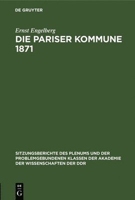Ernst Engelberg - Die Pariser Kommune 1871, Inbunden