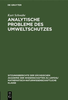 Kurt Schwabe - Analytische Probleme Des Umweltschutzes, Inbunden