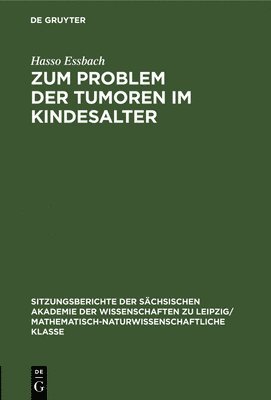 Hasso Essbach - Zum Problem Der Tumoren Im Kindesalter, Inbunden