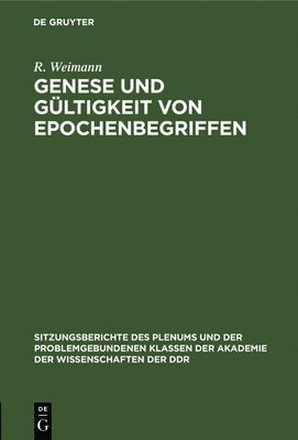 bokomslag Genese Und Gltigkeit Von Epochenbegriffen