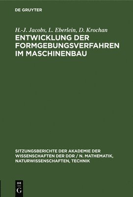 bokomslag Entwicklung Der Formgebungsverfahren Im Maschinenbau