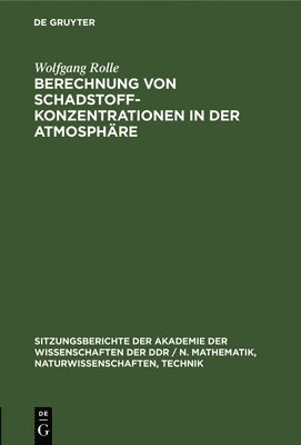 Wolfgang Rolle - Berechnung Von Schadstoffkonzentrationen in Der Atmosphäre, Inbunden
