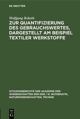 bokomslag Zur Quantifizierung Des Gebrauchswertes, Dargestellt Am Beispiel Textiler Werkstoffe