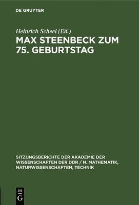 Max Steenbeck Zum 75. Geburtstag