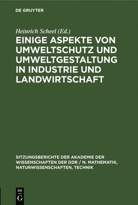 bokomslag Einige Aspekte Von Umweltschutz Und Umweltgestaltung in Industrie Und Landwirtschaft