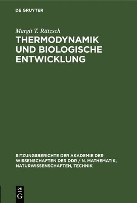Margit T Rätzsch - Thermodynamik Und Biologische Entwicklung, Inbunden