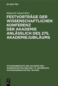 bokomslag Festvortrge Der Wissenschaftlichen Konferenz Der Akademie Anllich Des 275. Akademiejubilums