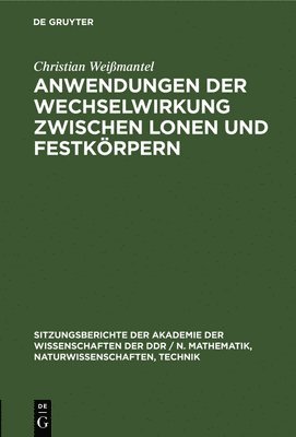 bokomslag Anwendungen Der Wechselwirkung Zwischen Lonen Und Festkrpern