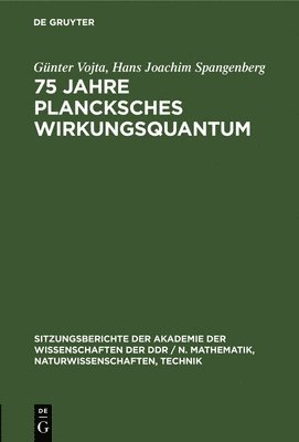 bokomslag 75 Jahre Plancksches Wirkungsquantum