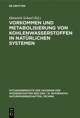 bokomslag Vorkommen Und Metabolisierung Von Kohlenwasserstoffen in Natrlichen Systemen