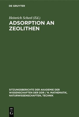 Heinrich Scheel - Adsorption an Zeolithen, Inbunden