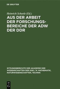 bokomslag Aus Der Arbeit Der Forschungsbereiche Der Adw Der DDR
