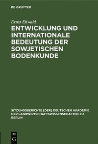 bokomslag Entwicklung Und Internationale Bedeutung Der Sowjetischen Bodenkunde