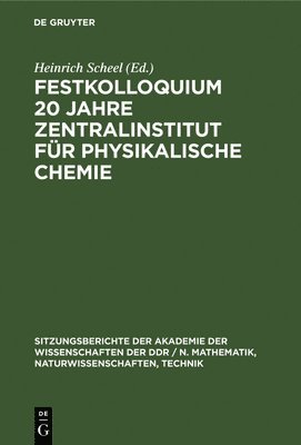 Festkolloquium 20 Jahre Zentralinstitut Fr Physikalische Chemie 1