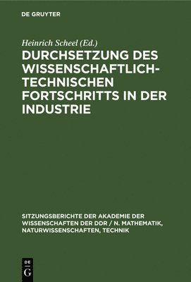 bokomslag Durchsetzung Des Wissenschaftlich-Technischen Fortschritts in Der Industrie