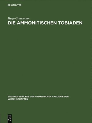 Hugo Gressmann - Die Ammonitischen Tobiaden, Inbunden