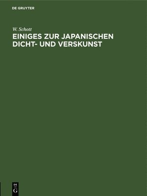 Einiges Zur Japanischen Dicht- Und Verskunst 1