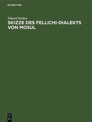 bokomslag Skizze Des Fellichi-Dialekts Von Mosul