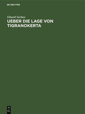 Ueber Die Lage Von Tigranokerta 1