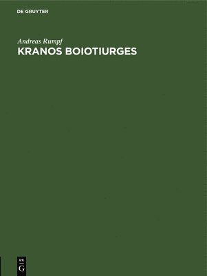 Andreas Rumpf - Kranos Boiotiurges, Inbunden