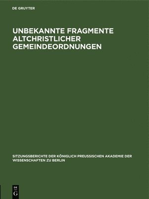 Unbekannte Fragmente Altchristlicher Gemeindeordnungen