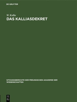W Kolbe - Das Kalliasdekret, Inbunden