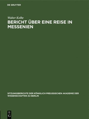 Walter Kolbe - Bericht Über Eine Reise in Messenien, Inbunden