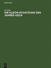 bokomslag Die Kleon-Schatzung Des Jahres 425/4