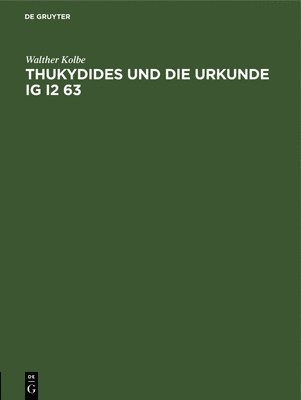 Thukydides Und Die Urkunde Ig I2 63 1