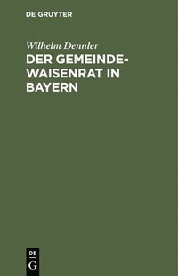bokomslag Der Gemeindewaisenrat in Bayern