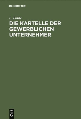 Die Kartelle Der Gewerblichen Unternehmer 1