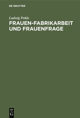 bokomslag Frauen-Fabrikarbeit Und Frauenfrage