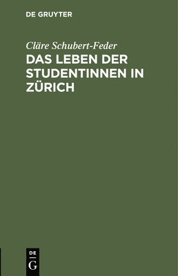 bokomslag Das Leben Der Studentinnen in Zrich