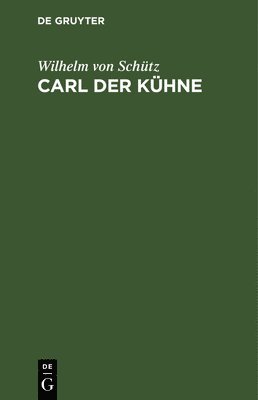 bokomslag Carl Der Khne