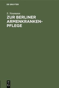 bokomslag Zur Berliner Armenkrankenpflege