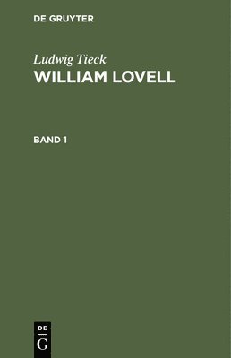 bokomslag Ludwig Tieck: William Lovell. Band 1