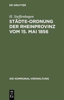 Stdte-Ordnung Der Rheinprovinz Vom 15. Mai 1856 1