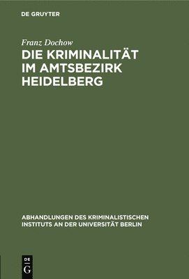 Die Kriminalitt Im Amtsbezirk Heidelberg 1