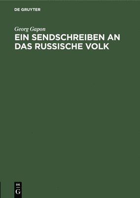 Georg Gapon - Ein Sendschreiben an Das Russische Volk, Inbunden