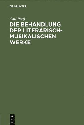 Die Behandlung Der Literarisch-Musikalischen Werke