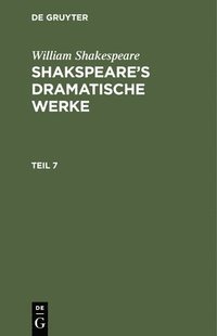 bokomslag Shakspeare's Dramatische Werke, Teil 7