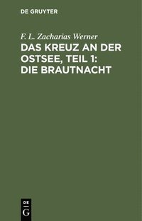 bokomslag Das Kreuz an Der Ostsee, Teil 1: Die Brautnacht