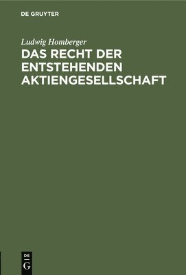 bokomslag Das Recht Der Entstehenden Aktiengesellschaft