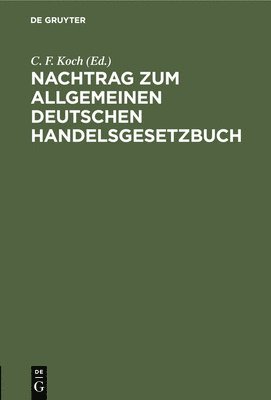 bokomslag Nachtrag Zum Allgemeinen Deutschen Handelsgesetzbuch
