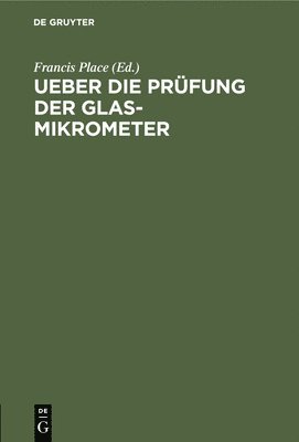 bokomslag Ueber Die Prüfung Der Glas-Mikrometer
