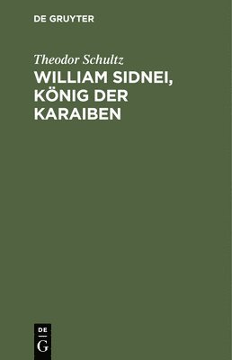 William Sidnei, Knig Der Karaiben 1