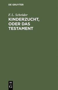 bokomslag Kinderzucht, Oder Das Testament