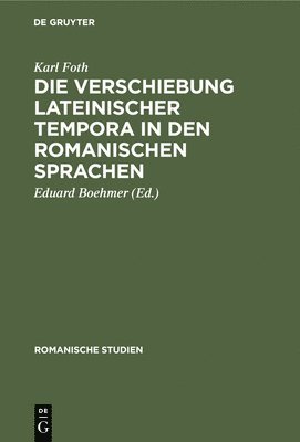 bokomslag Die Verschiebung Lateinischer Tempora in Den Romanischen Sprachen