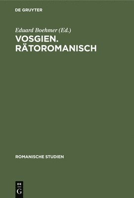 Eduard Boehmer - Vosgien. Rätoromanisch, Inbunden