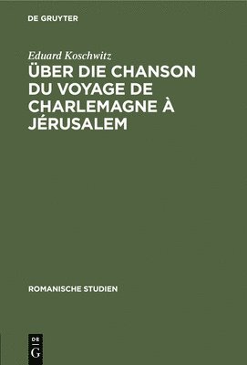 ber Die Chanson Du Voyage de Charlemagne  Jrusalem 1